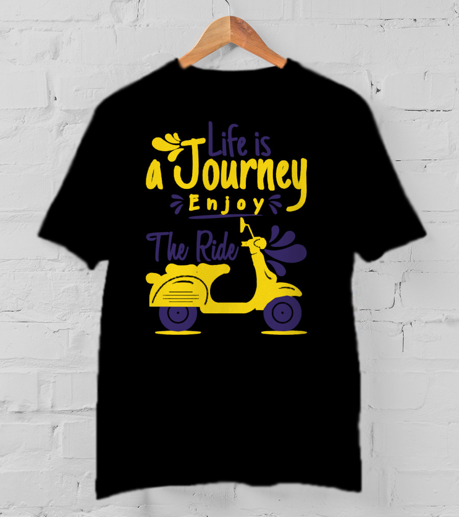 Life Is A Journey Enjoy The Ride Scooter Adventure T-Shirt