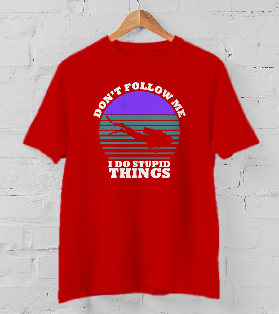 Don't Follow Me I Do Stupid Things Diving T-Shirt