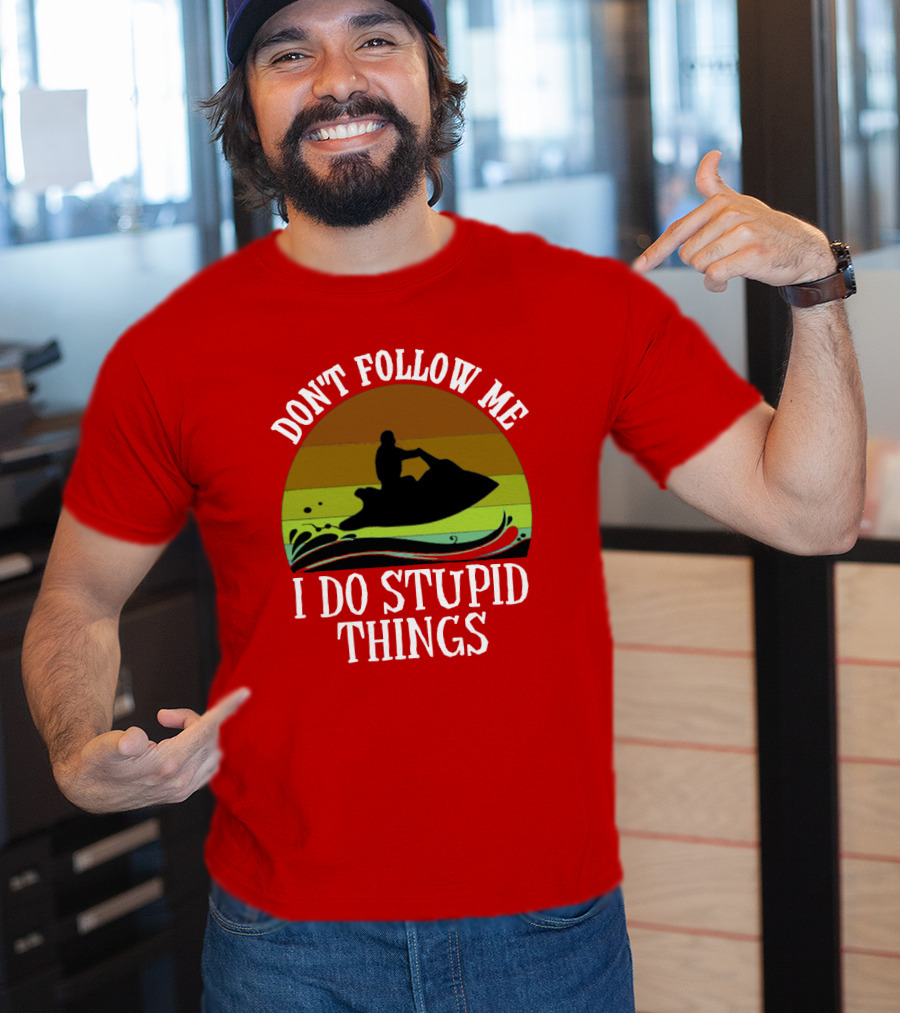 Don't Follow Me I Do Stupid Things Jet Ski Retro Sunset T-Shirt