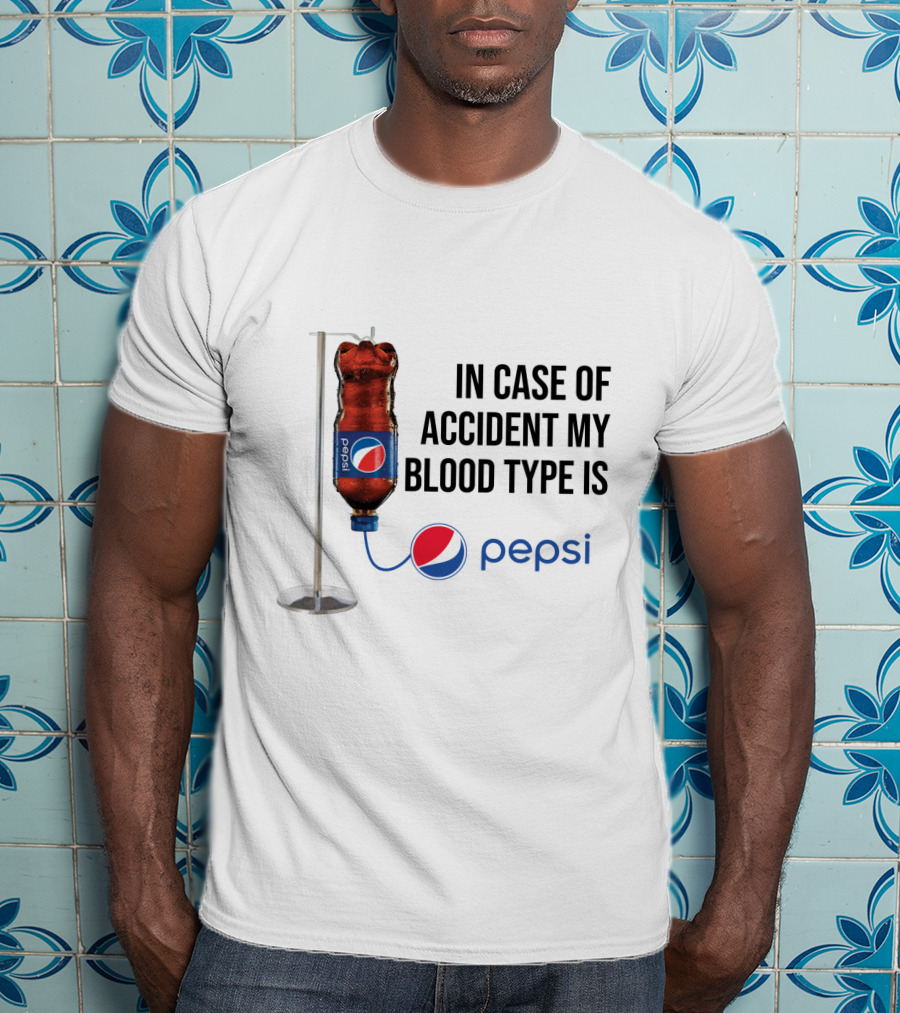 In Case Of Accident My Blood Type Is Pepsi Bottle Drip Logo Humor T-Shirt