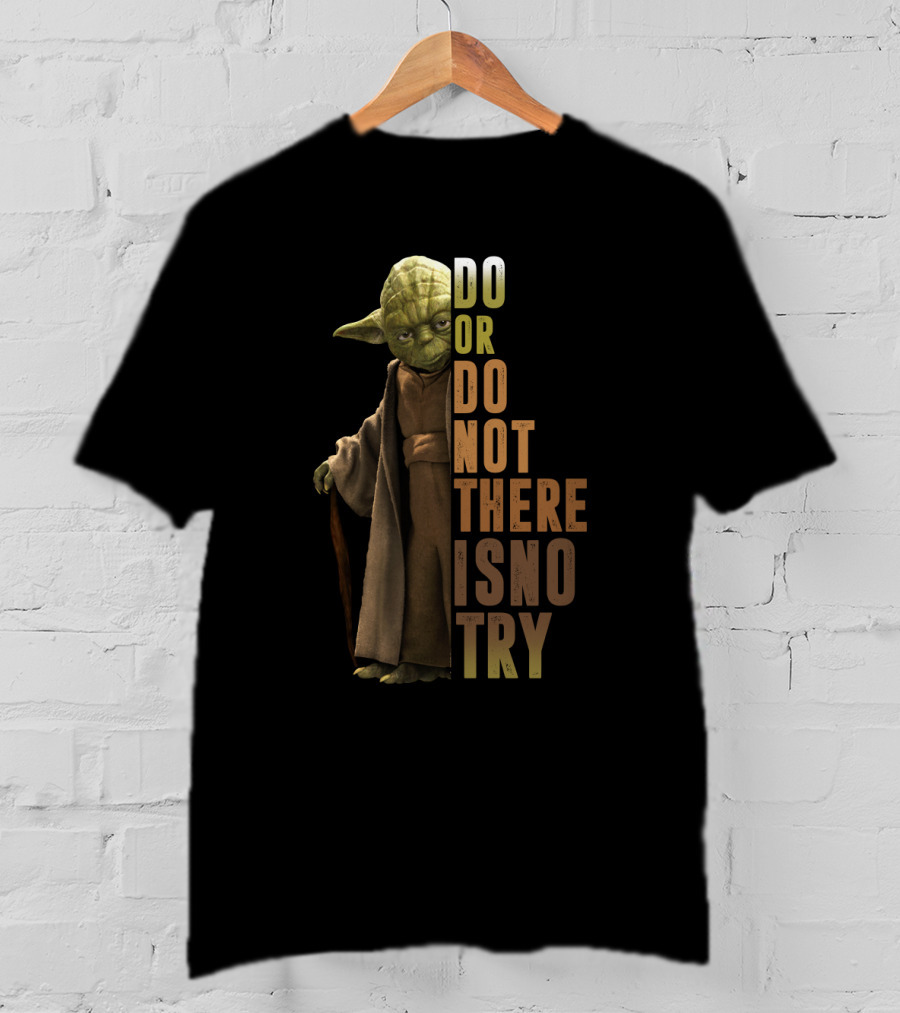 Yoda Do Or Do Not There Is No Try Star Wars Iconic Jedi Wisdom T-Shirt