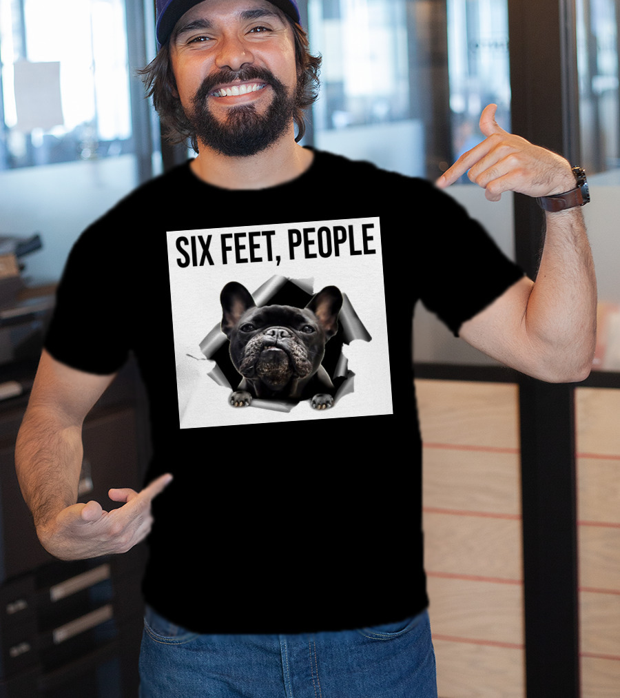 French Bulldog Six Feet People Face Mask Caution Message T-Shirt