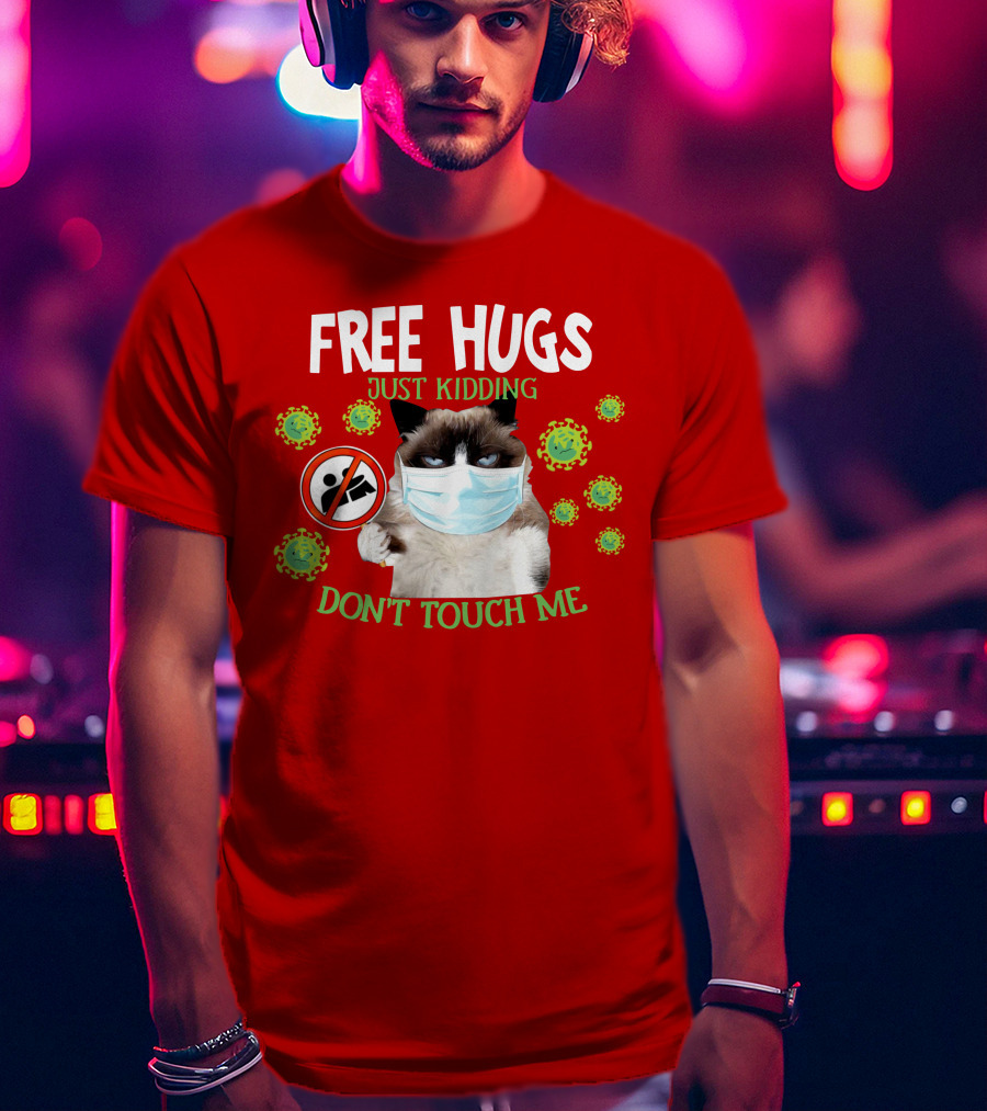 Free Hugs Just Kidding Don't Touch Me Masked Cat Virus T-Shirt