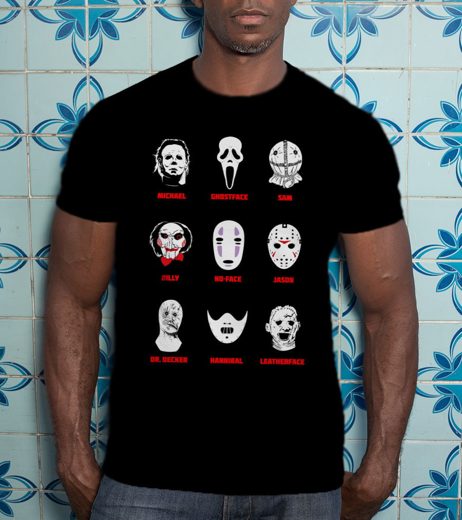 Michael Ghostface Sam Billy No-Face Jason Dr. Decker Hannibal Leatherface T-Shirt