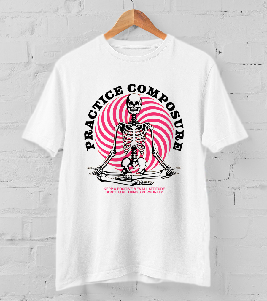 Practice Composure Keep A Positive Mental Attitude Don't Take Things Personally Skeleton Meditation Spiral T-Shirt
