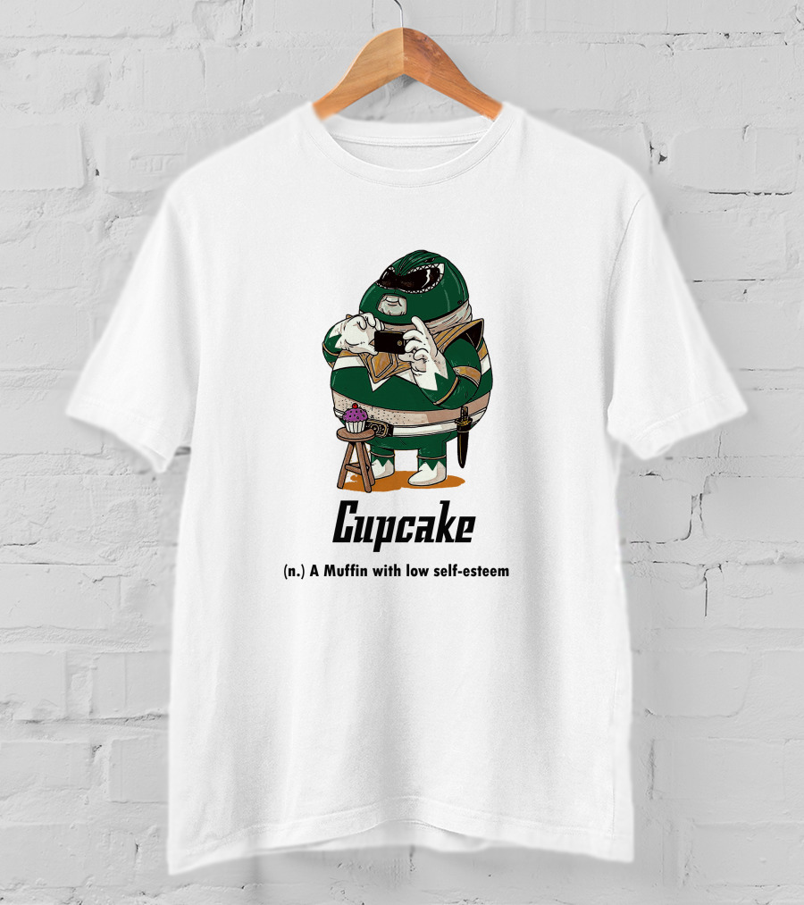 Fat Green Ranger Cupcake A Muffin With Low Self Esteem T-Shirt