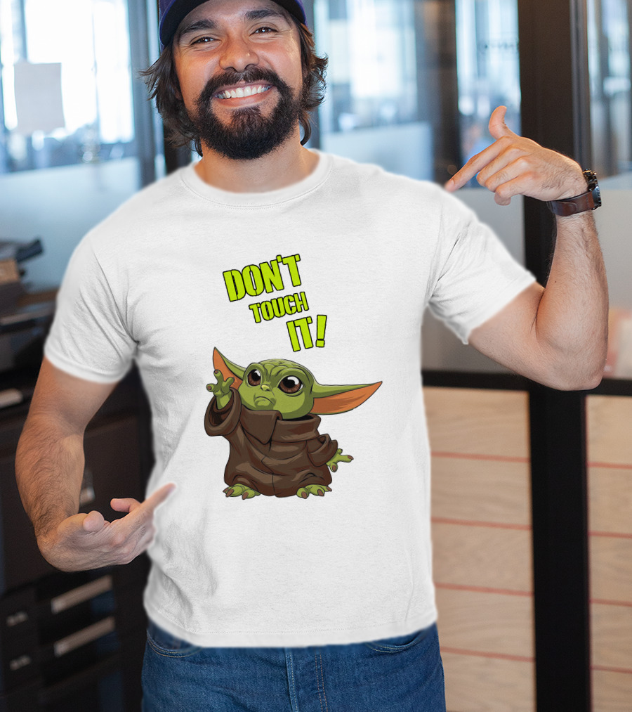 DON'T TOUCH IT Baby Yoda Grogu Mandalorian T-Shirt