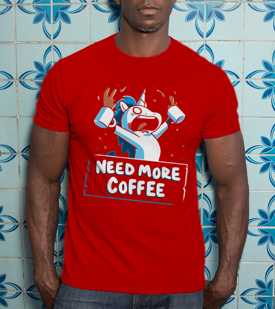 Need More Coffee Unicorn With Empty Mugs T-Shirt