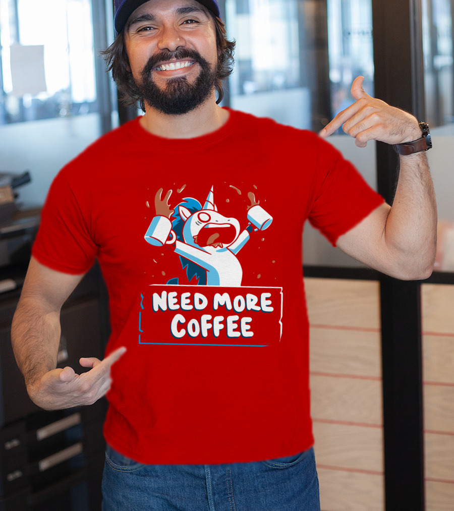 Need More Coffee Unicorn With Empty Mugs T-Shirt