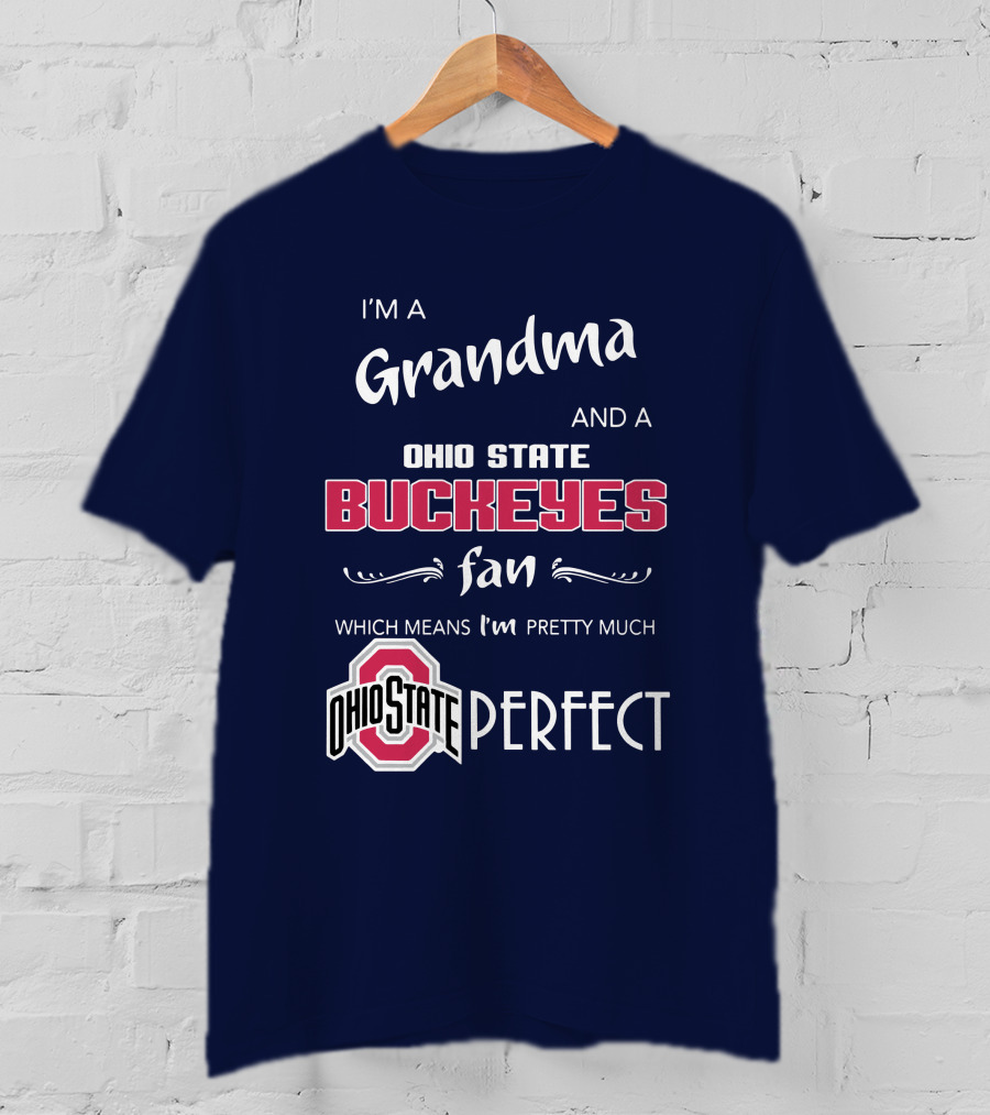 Grandma And Ohio State Buckeyes Fan Means Pretty Much Perfect T-Shirt