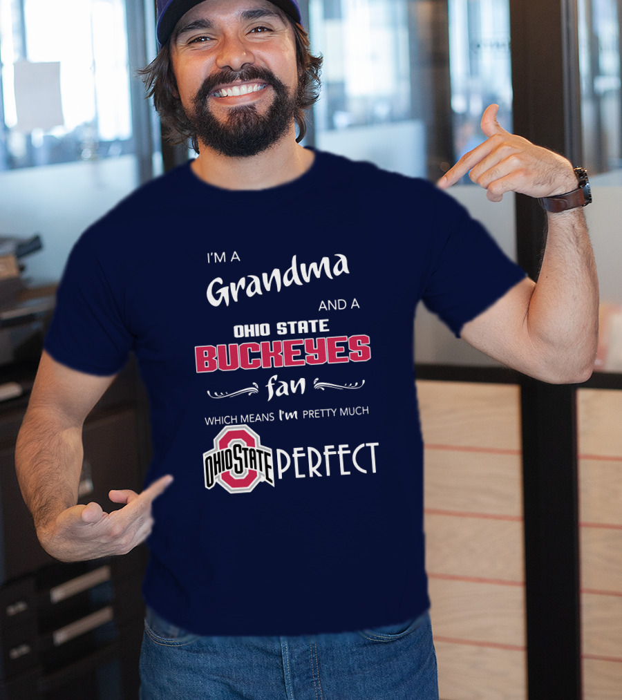 Grandma And Ohio State Buckeyes Fan Means Pretty Much Perfect T-Shirt