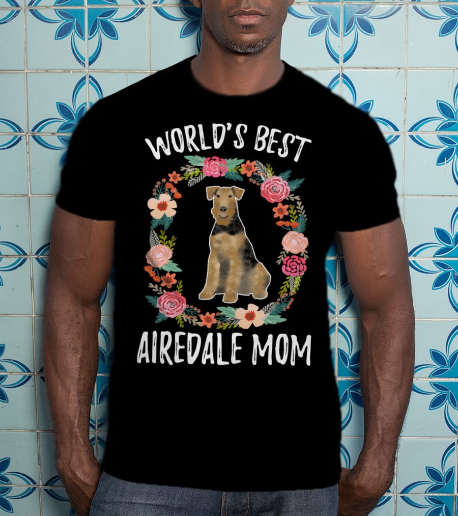 World's Best Airedale Mom Floral Wreath T-Shirt