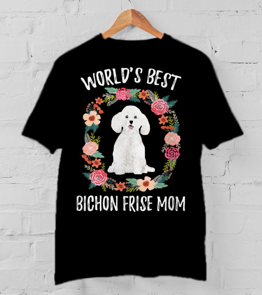 World's Best Bichon Frise Mom Floral Dog Lovers Gift T-Shirt