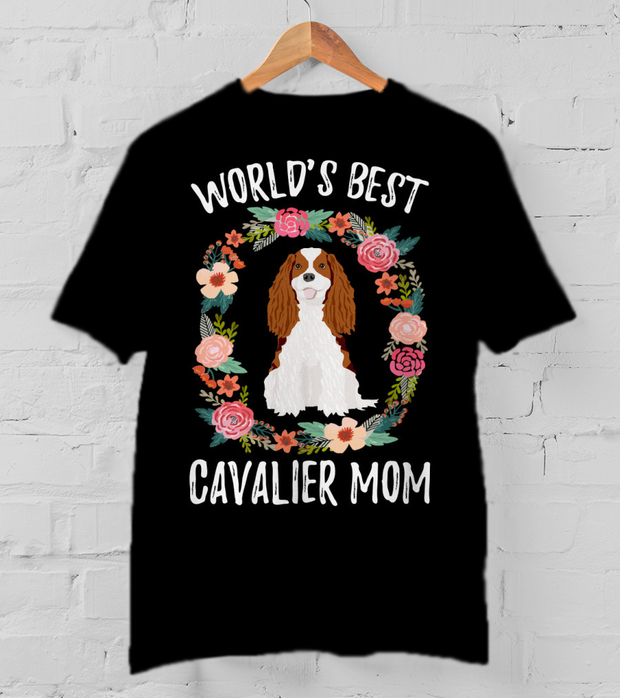 World's Best Cavalier Mom Floral Cavalier King Charles Spaniel T-Shirt