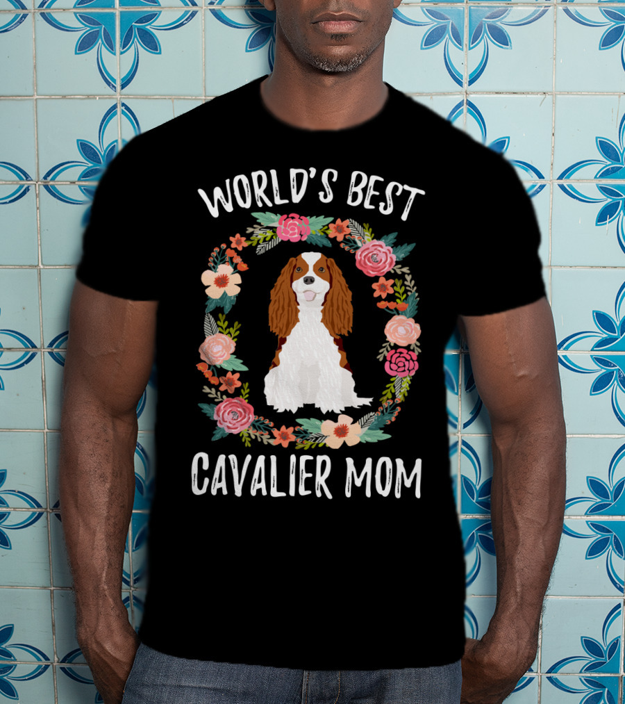 World's Best Cavalier Mom Floral Cavalier King Charles Spaniel T-Shirt