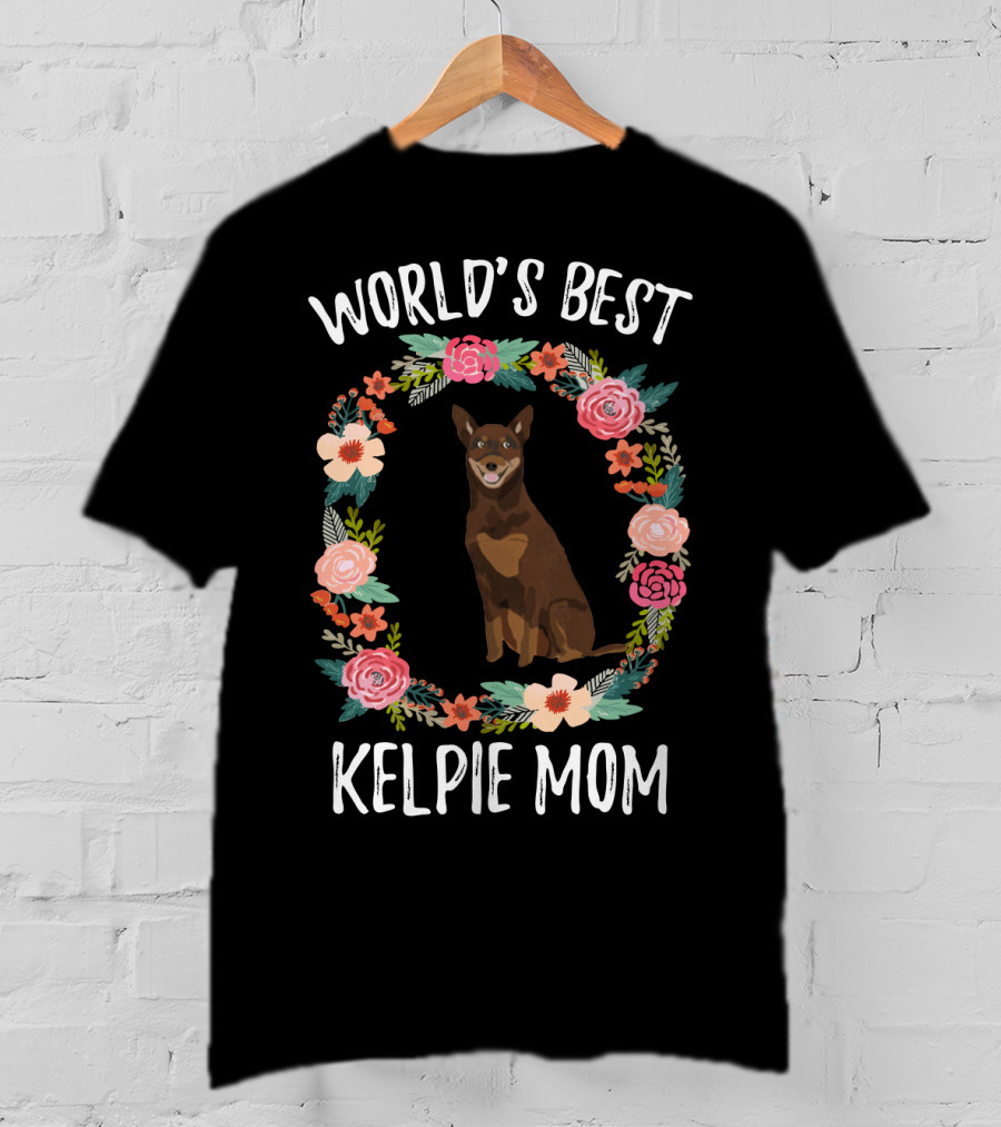 World's Best Kelpie Mom Floral Australian Kelpie Dog T-Shirt