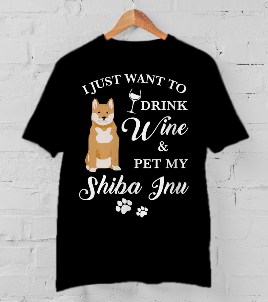 I Just Want To Drink Wine And Pet My Shiba Inu T-Shirt