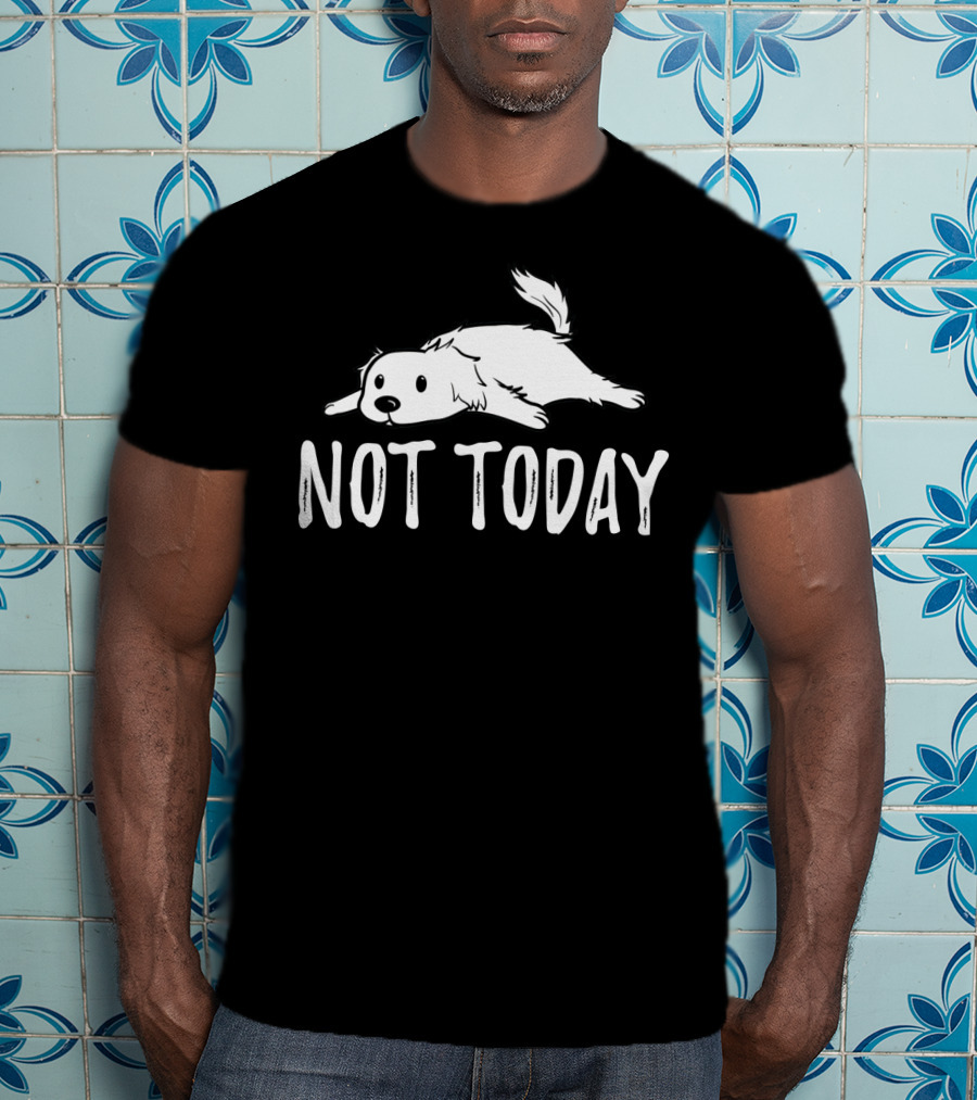 Not Today Sleeping Great Pyrenees Dog T-Shirt