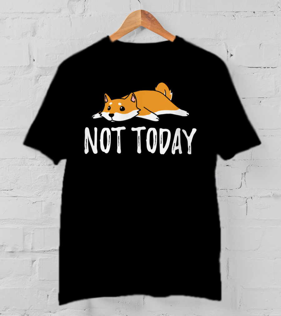 Shiba Inu Not Today Cute Dog Lying Down T-Shirt