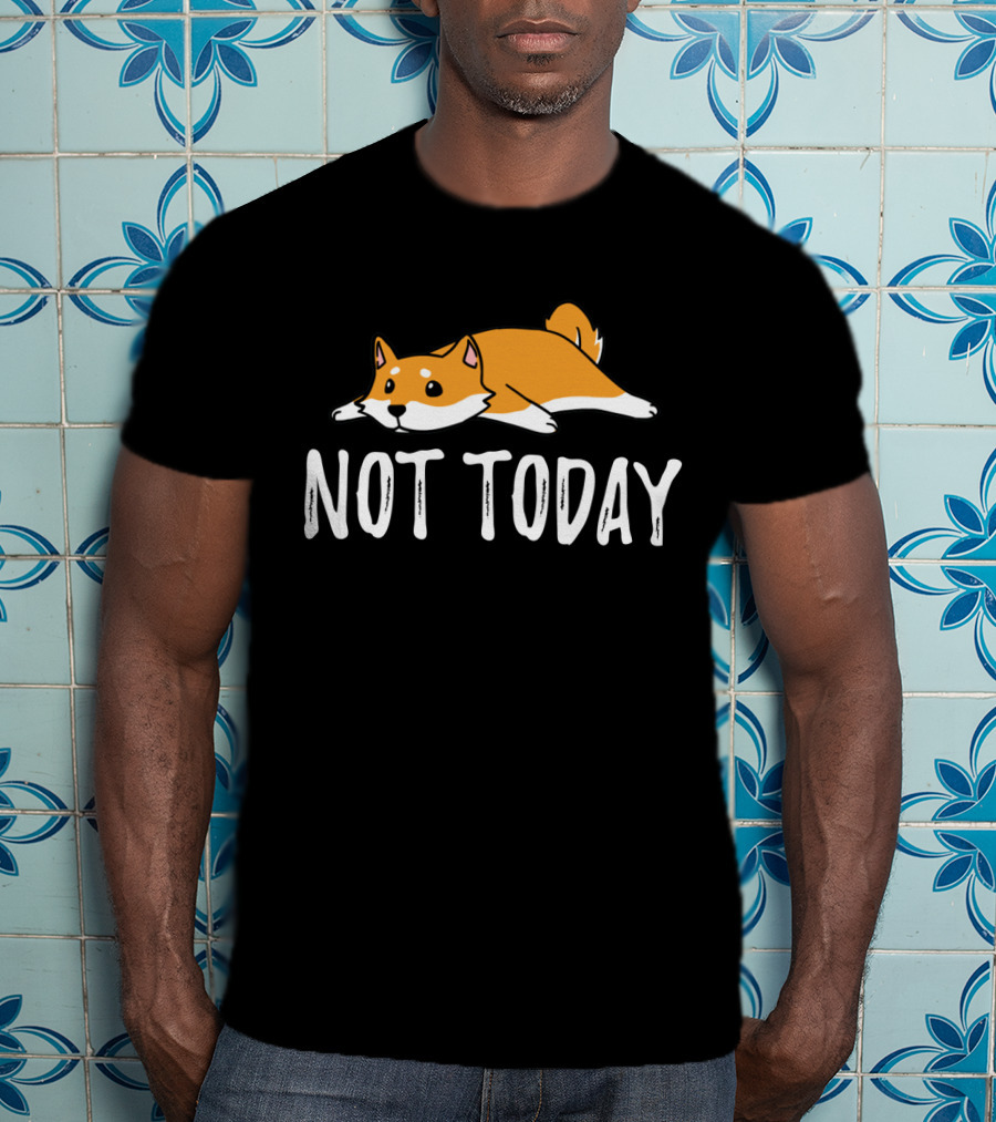 Shiba Inu Not Today Cute Dog Lying Down T-Shirt