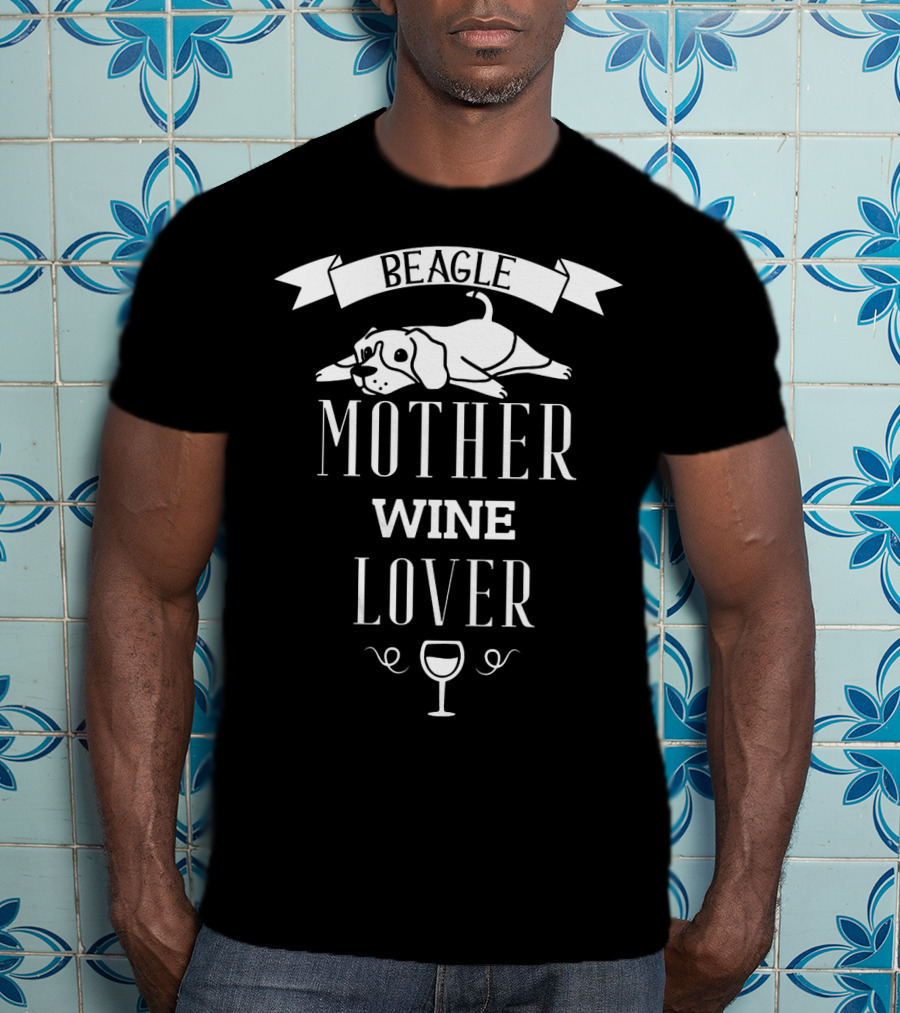 Beagle Mother Wine Lover With Dog And Wine Glass T-Shirt