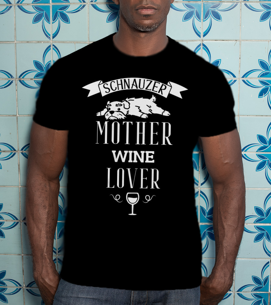 Schnauzer Mother Wine Lover Enthusiast With Dog And Wine Glass Elements T-Shirt