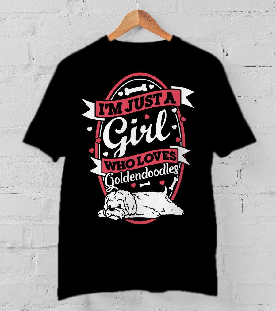 I'm Just A Girl Who Loves Goldendoodles With Heart And Bone Accents T-Shirt