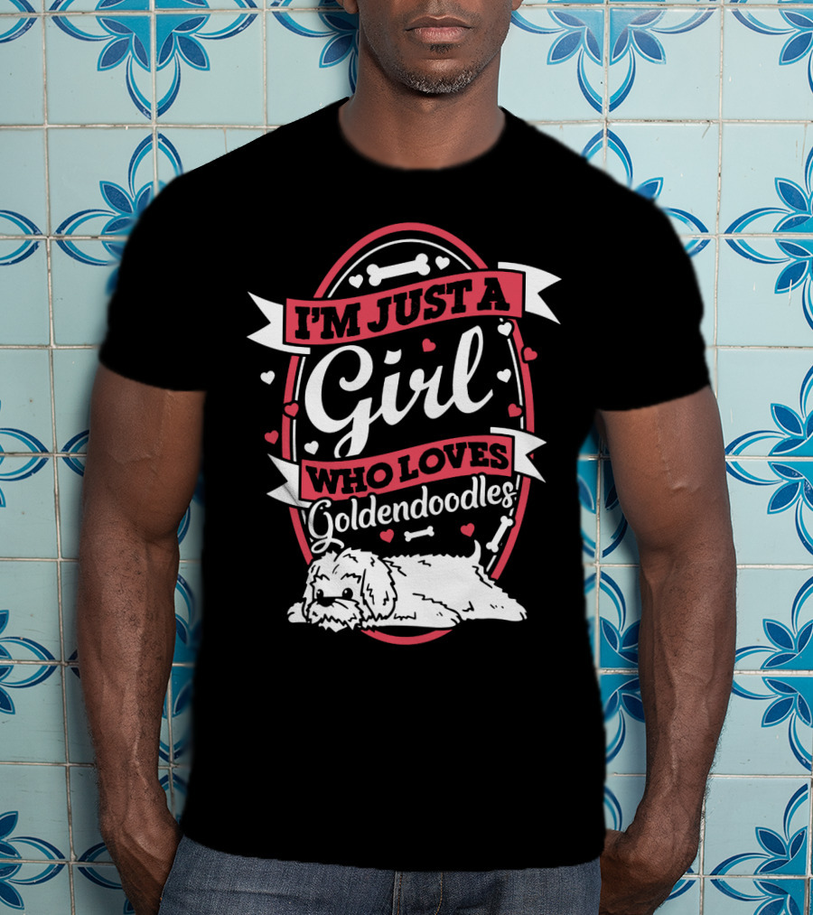 I'm Just A Girl Who Loves Goldendoodles With Heart And Bone Accents T-Shirt