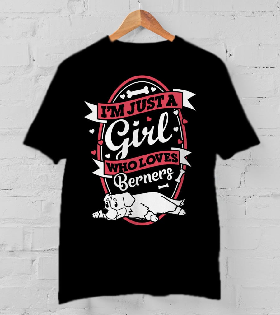 I'm Just A Girl Who Loves Berners With Cute Dog And Bone Motif T-Shirt