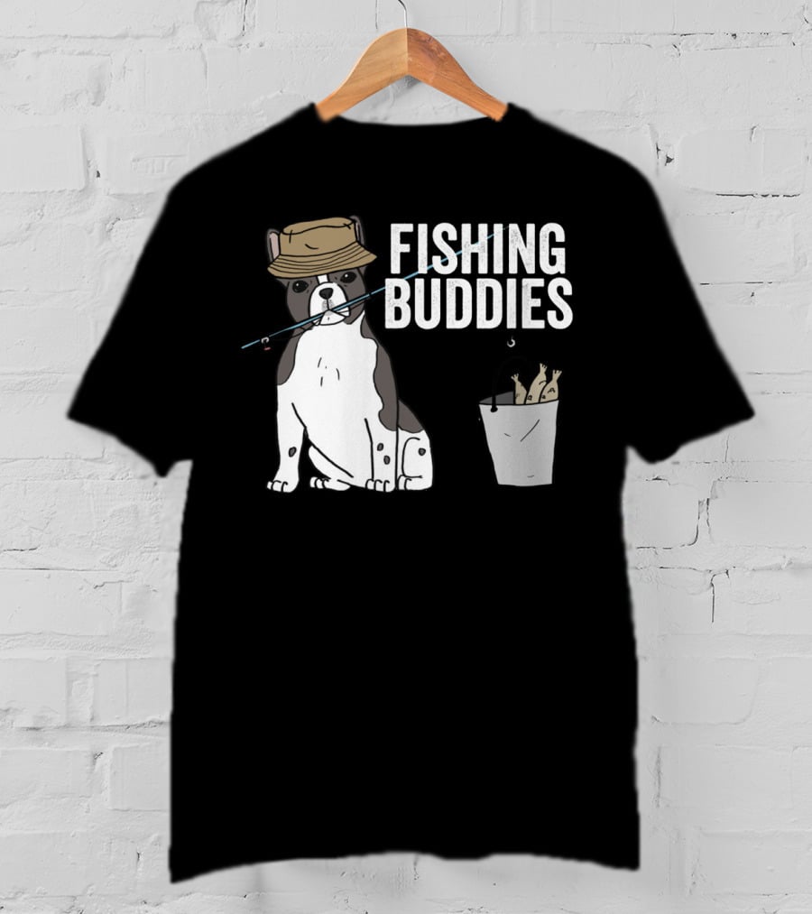 French Bulldog Fishing Buddies With Hat And Fish Bucket T-Shirt