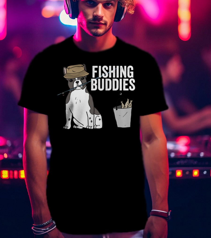 French Bulldog Fishing Buddies With Hat And Fish Bucket T-Shirt