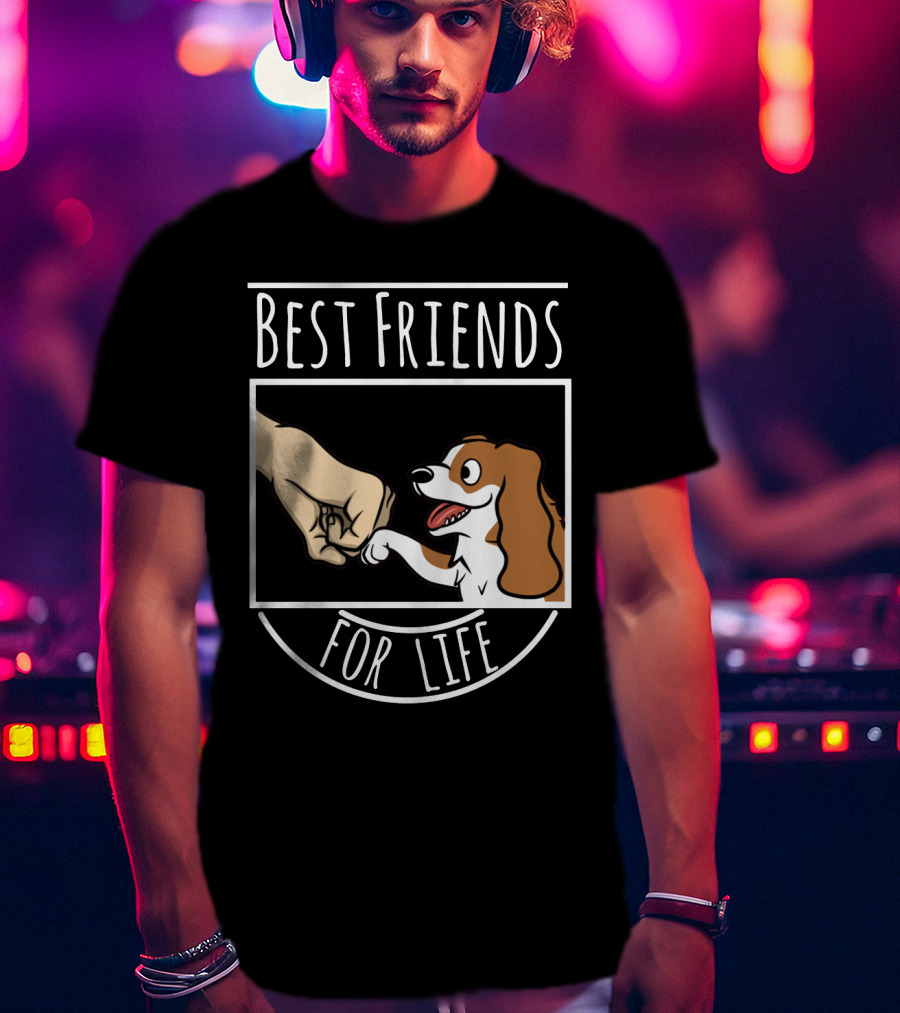 Best Friends For Life Cavalier King Charles Spaniel Fist Bump T-Shirt