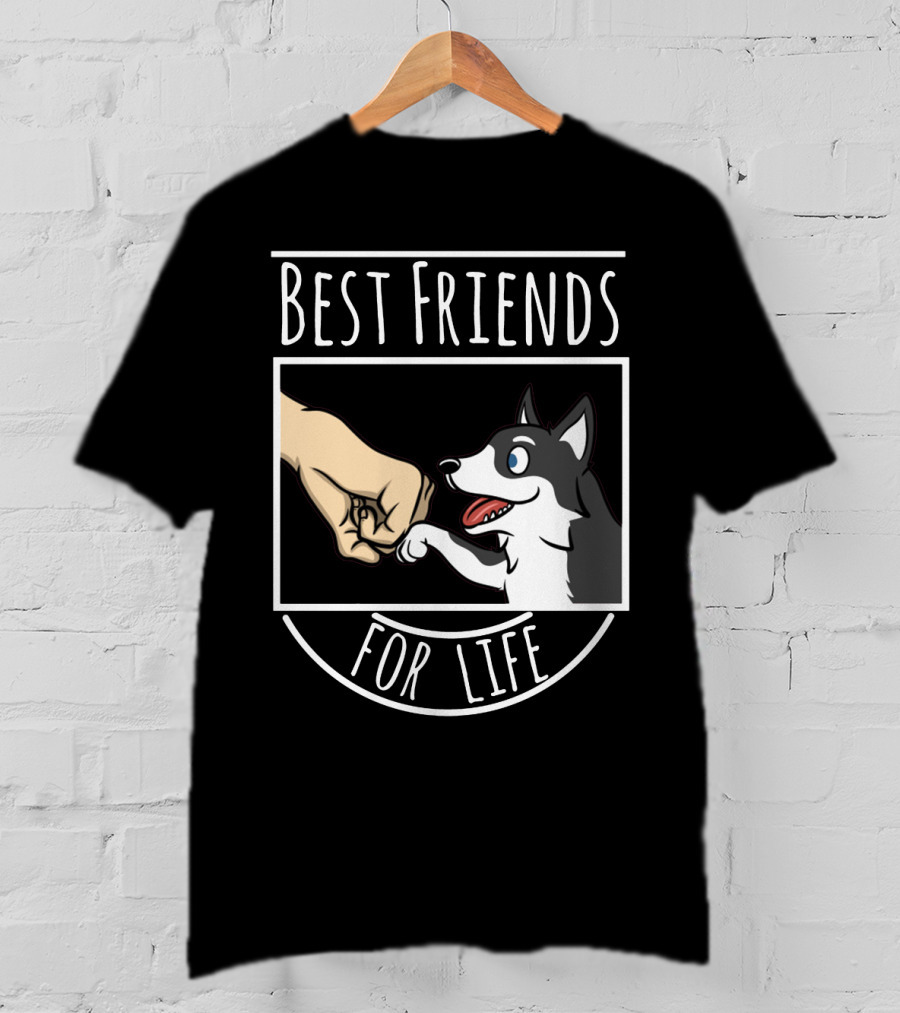 Best Friends For Life Husky Fist Bump Loyalty And Love T-Shirt