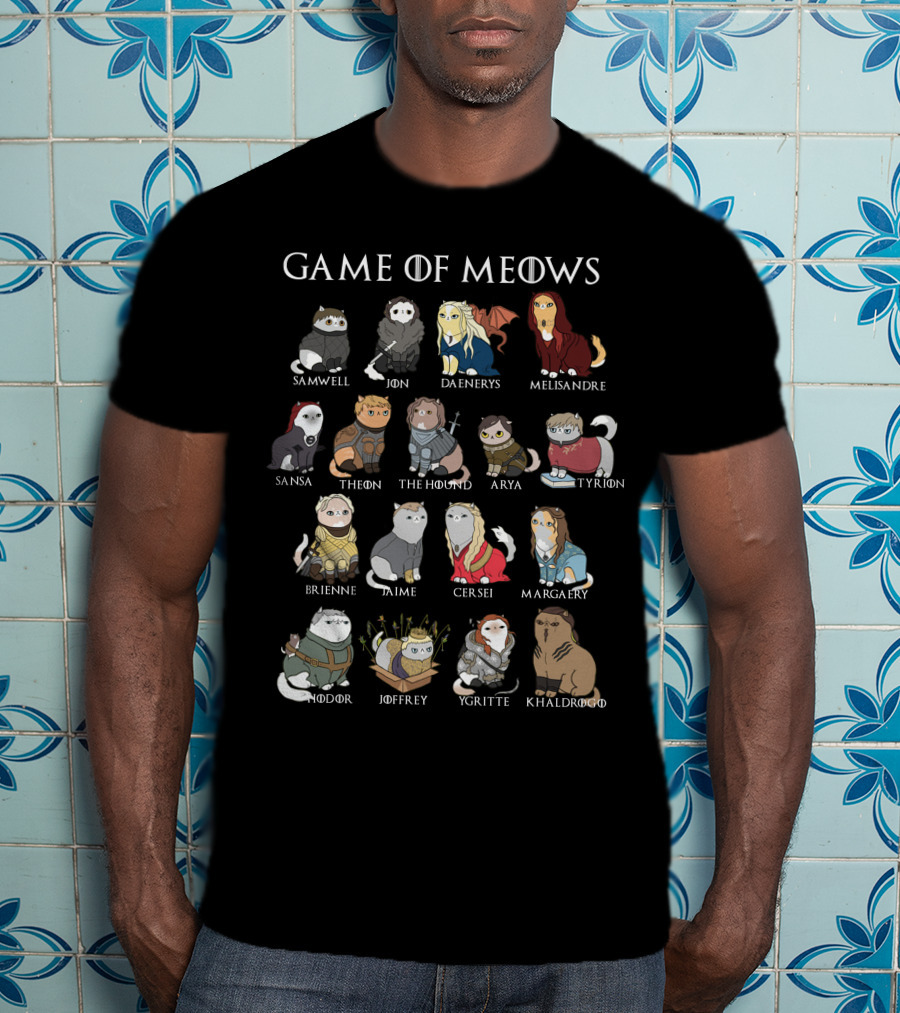 Game Of Meows Samwell Jon Daenerys Melisandre Sansa Theon The Hound Arya Tyrion Brienne Jaime Cersei Margaery Hodor Joffrey Ygritte Khal Drogo T-Shirt