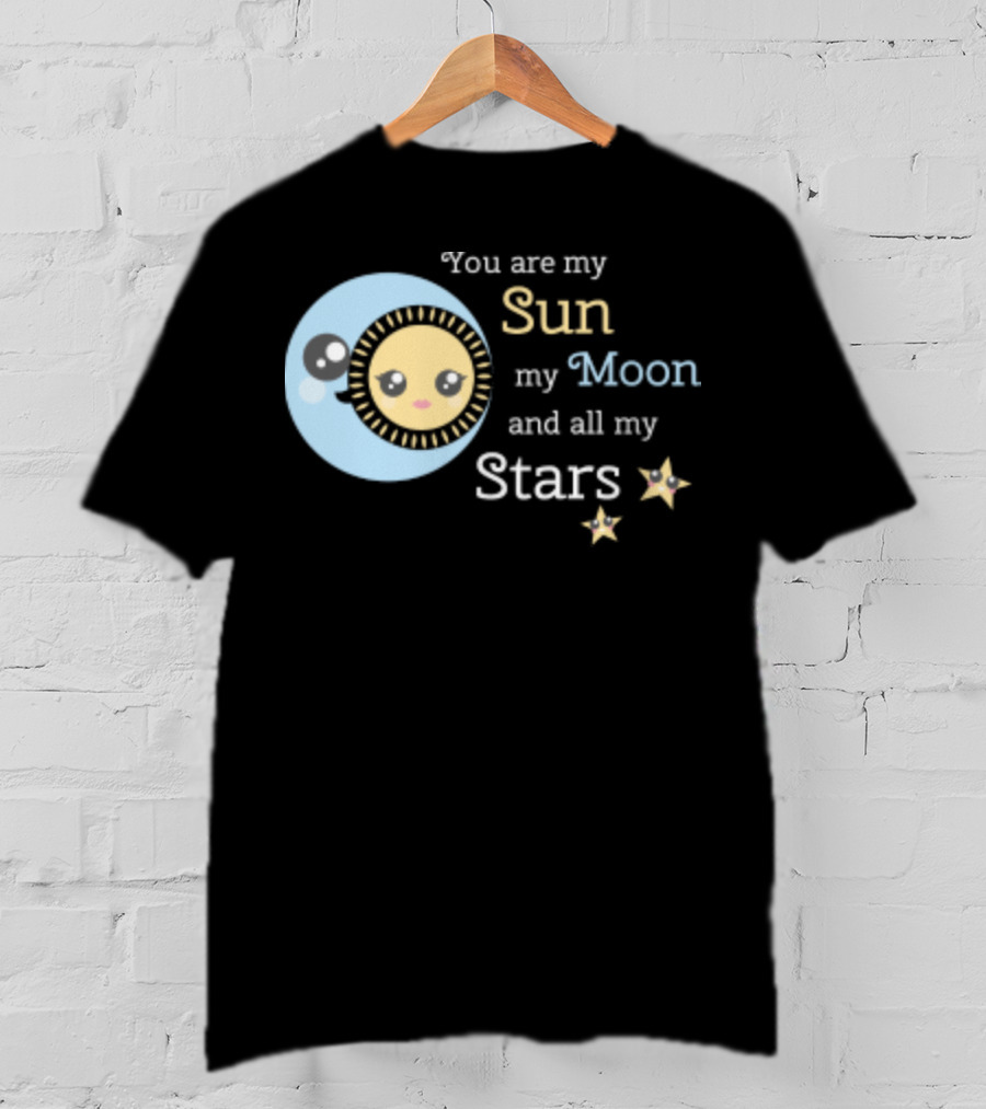 You Are My Sun My Moon And All My Stars Cute Celestial T-Shirt