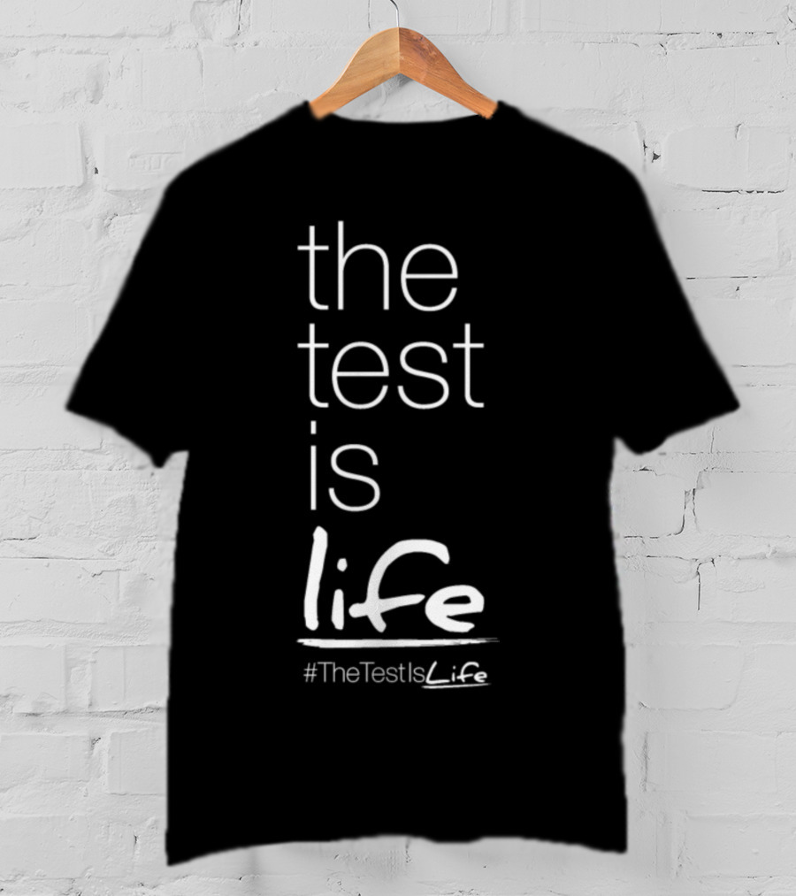 Back To School The Test Is Life Adventure T-Shirt