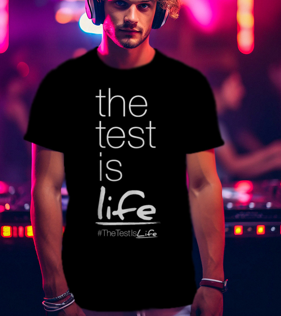 Back To School The Test Is Life Adventure T-Shirt