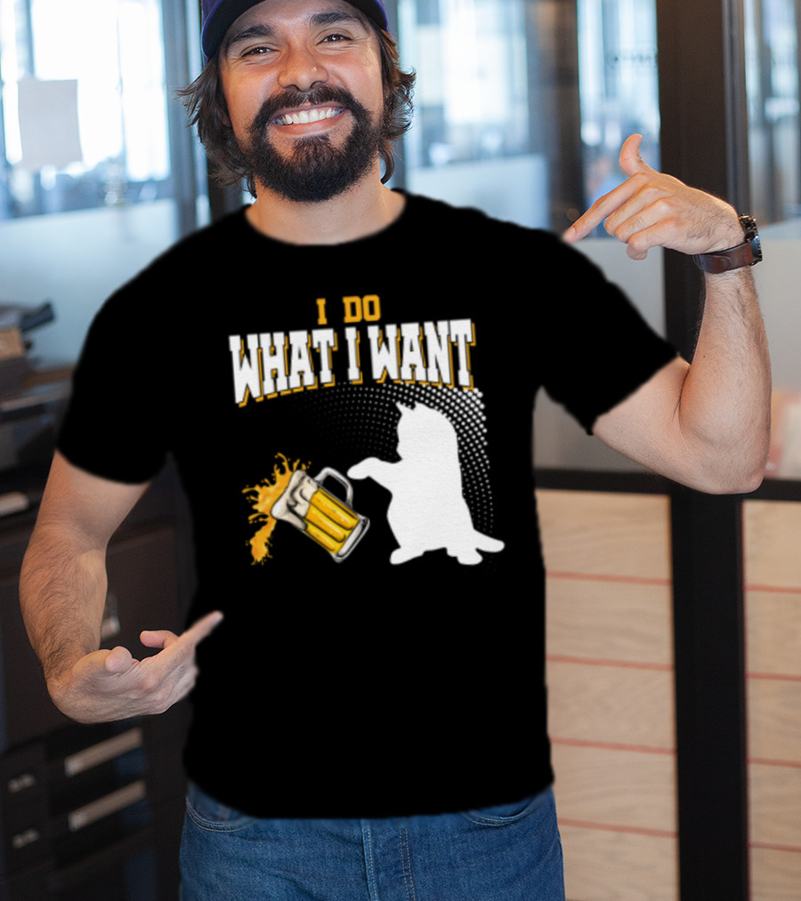 I Do What I Want Cat Knocks Over Beer Mug T-Shirt