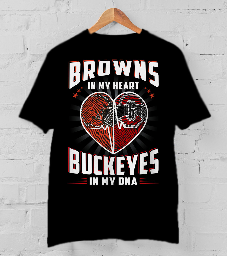 Browns In My Heart Ohio State Buckeyes In My Dna T-Shirt