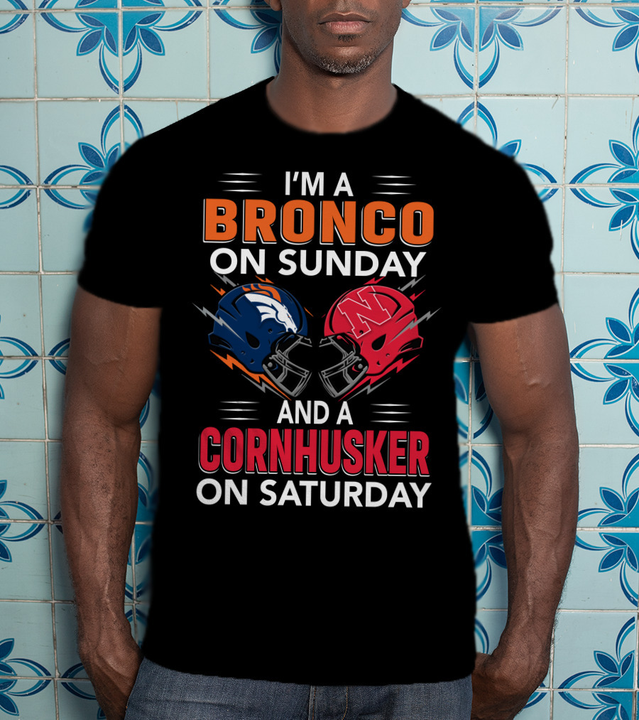 I'm A Bronco On Sunday And A Cornhusker On Saturday Football Helmets T-Shirt
