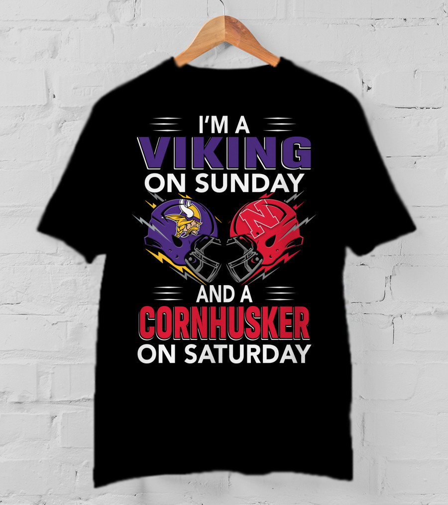 I'm A Viking On Sunday And A Cornhusker On Saturday Football Helmets Clash T-Shirt