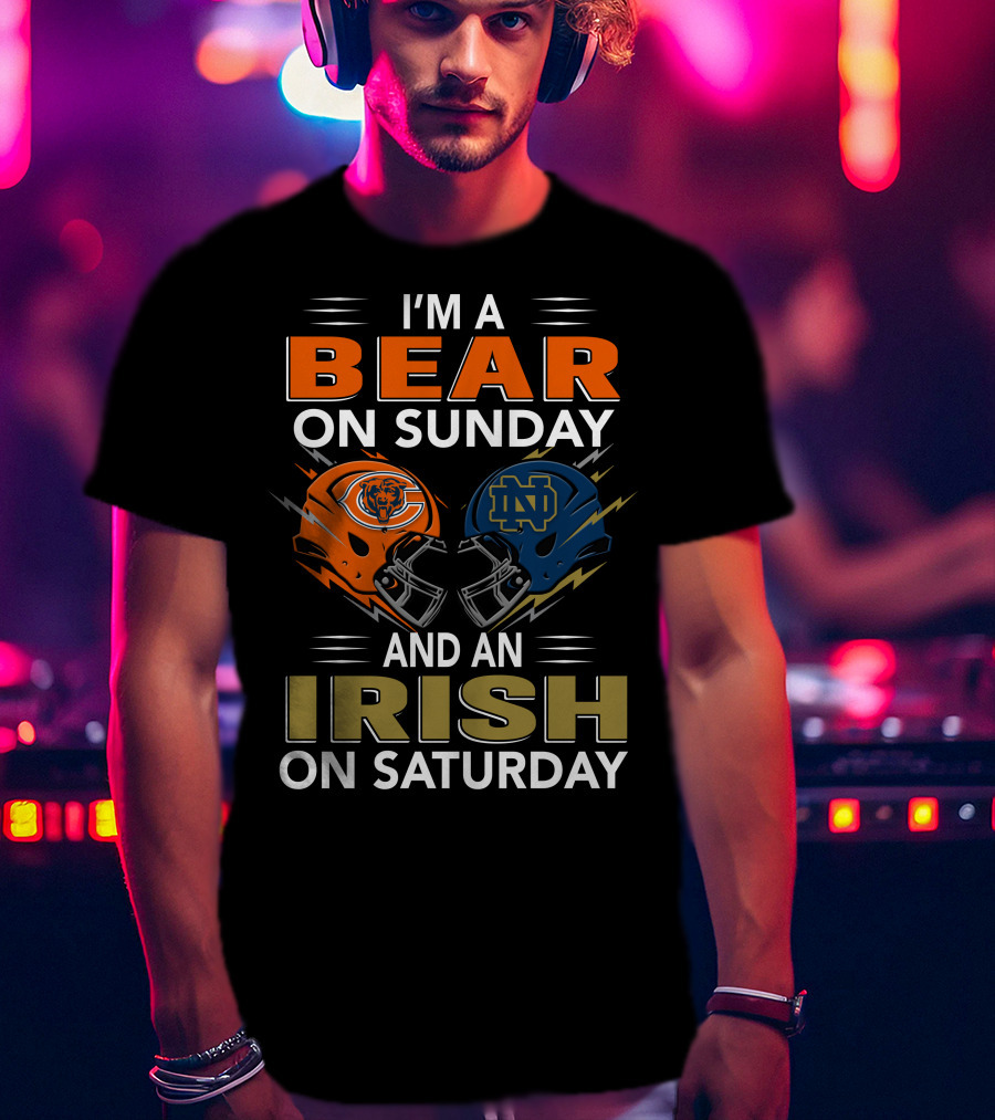 I'm A Bear On Sunday And An Irish On Saturday T-Shirt