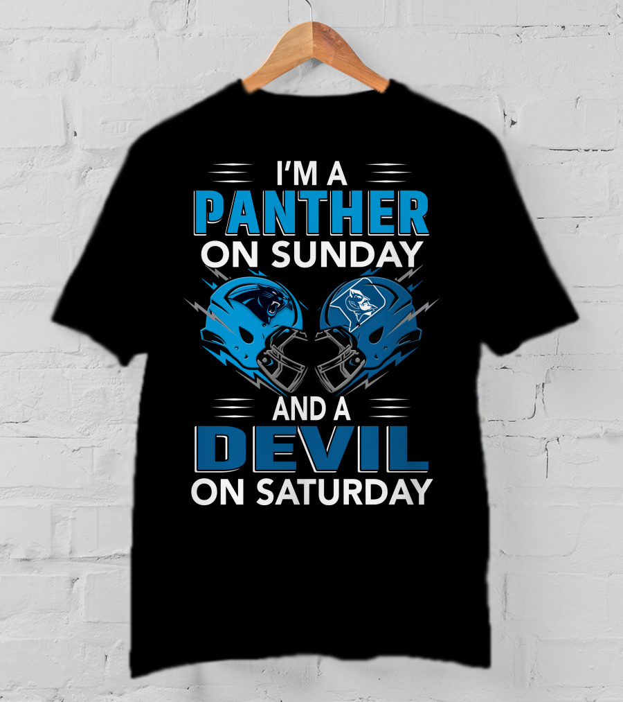 I'm A Panther On Sunday And A Devil On Saturday T-Shirt