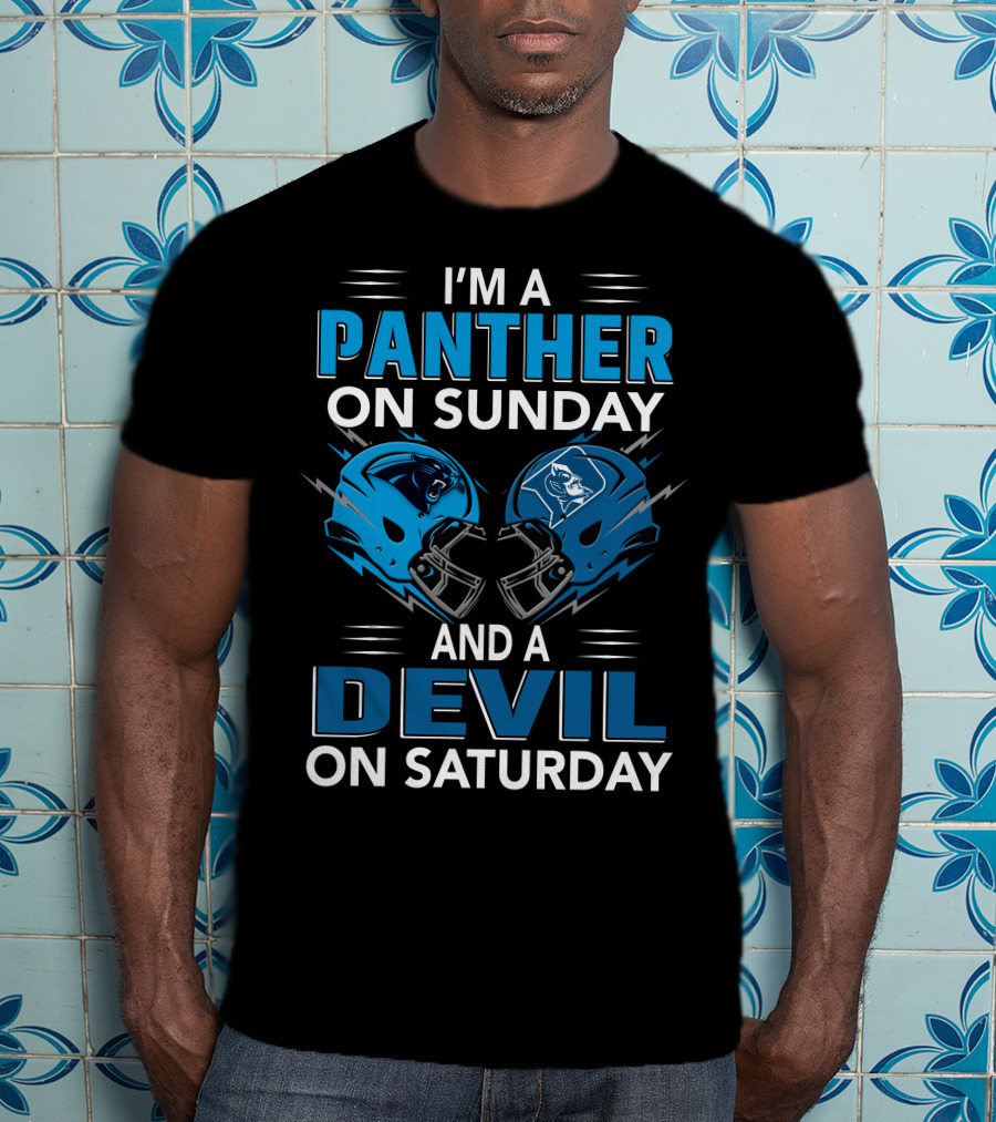 I'm A Panther On Sunday And A Devil On Saturday T-Shirt
