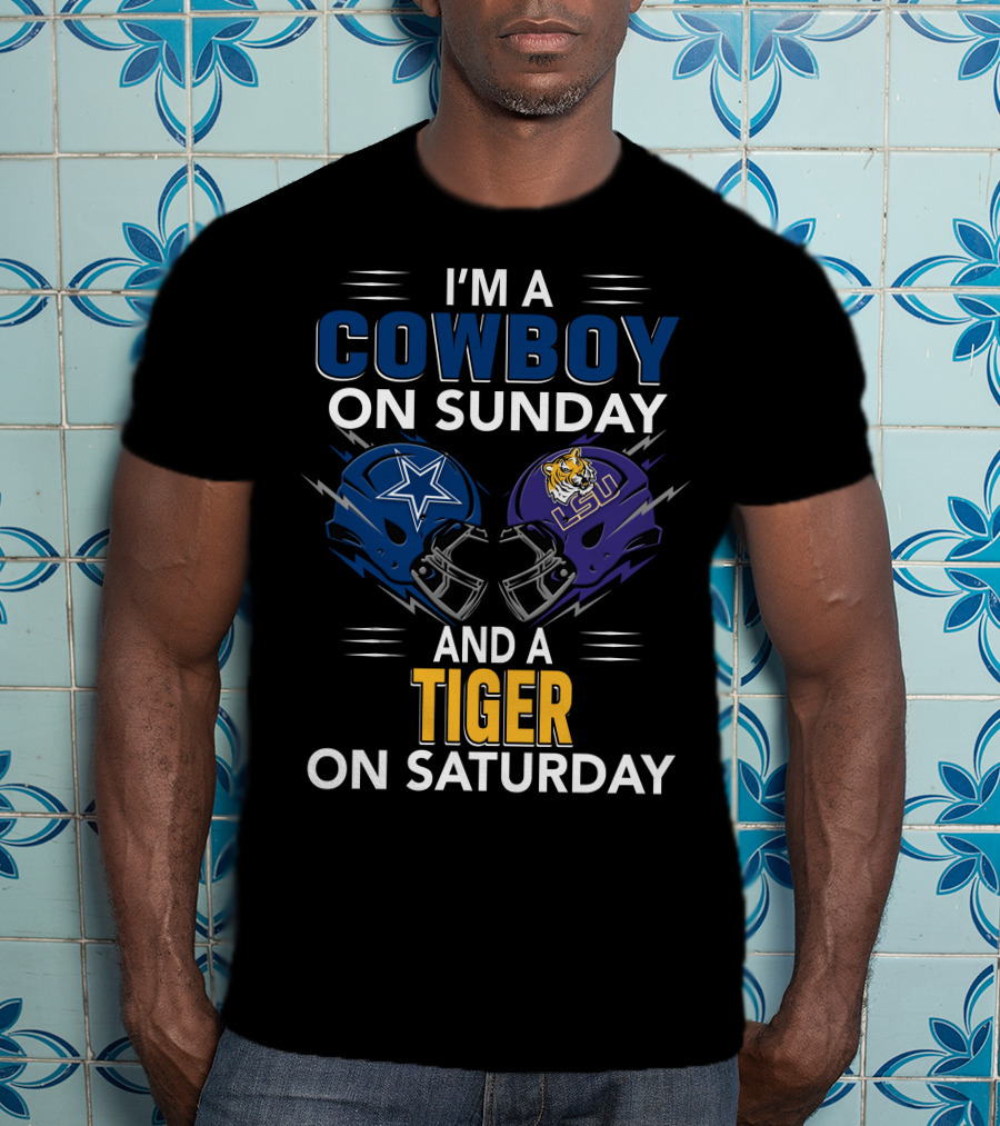 I'm A Cowboy On Sunday And A Tiger On Saturday With Football Helmets T-Shirt