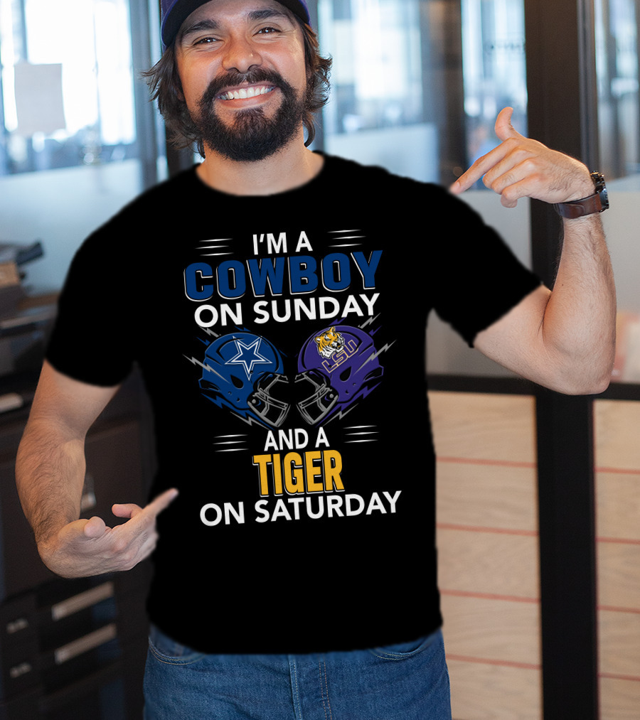I'm A Cowboy On Sunday And A Tiger On Saturday With Football Helmets T-Shirt