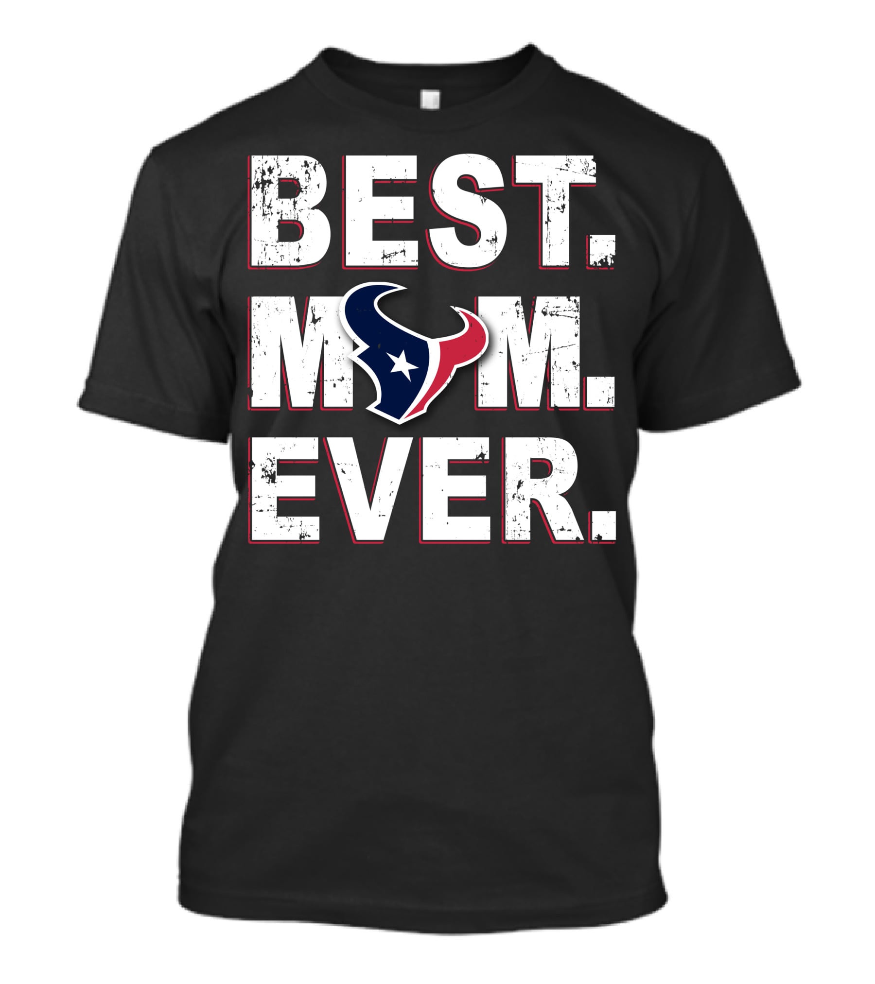 Best Mom Ever Texans Logo Fan Pride Statement T-Shirt