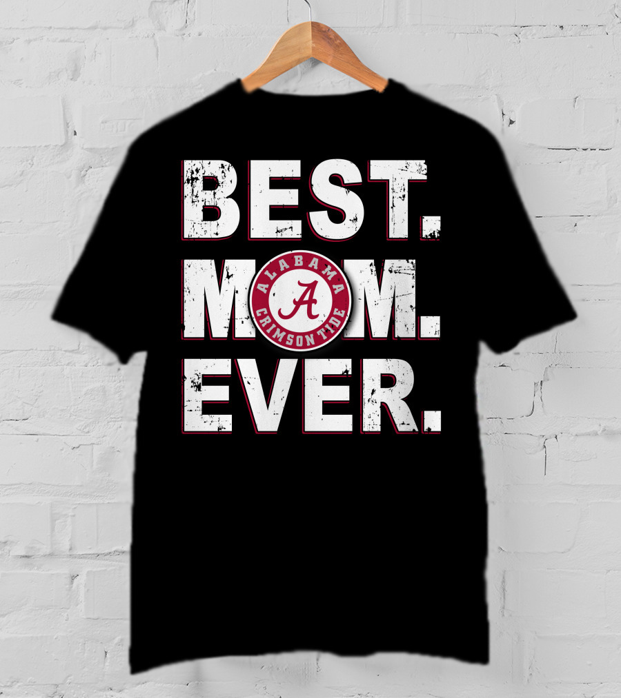 Best Mom Ever Alabama Crimson Tide T-Shirt