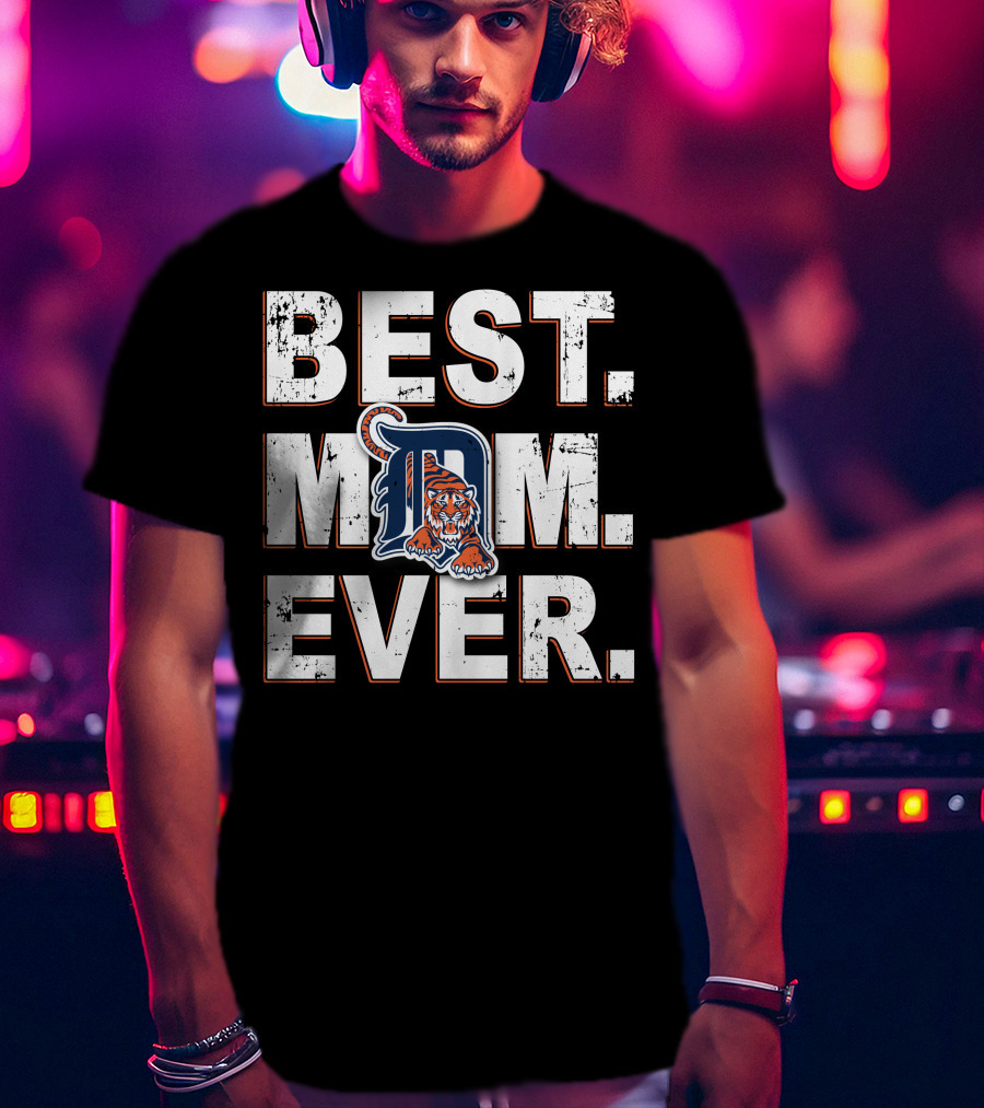 Best Mom Ever Detroit Tigers T-Shirt