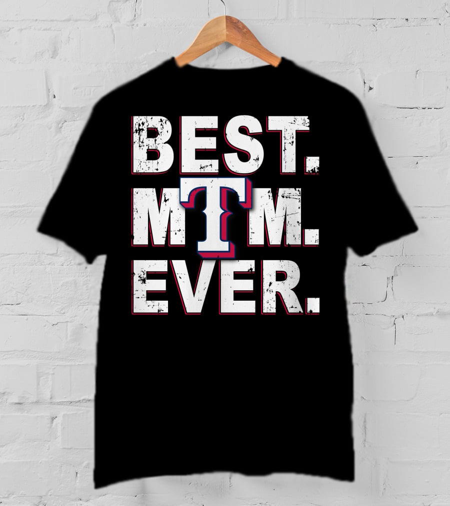 Best Mom Ever T Texas Rangers T-Shirt